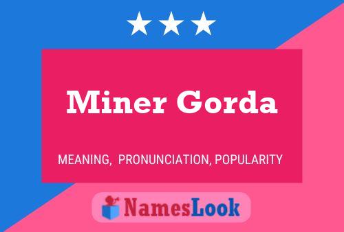 Miner Gorda பெயர் போஸ்டர்