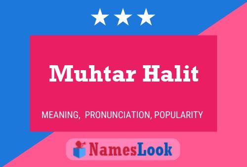 Muhtar Halit பெயர் போஸ்டர்