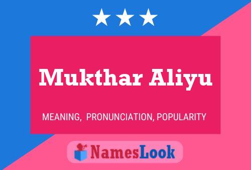 Mukthar Aliyu பெயர் போஸ்டர்