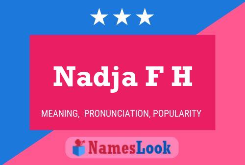 Nadja F H பெயர் போஸ்டர்