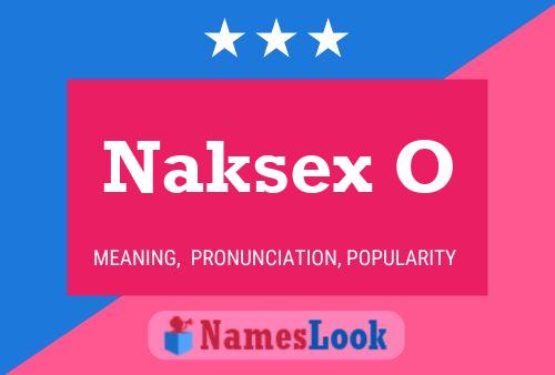 Naksex O பெயர் போஸ்டர்