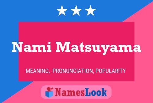 Nami Matsuyama பெயர் போஸ்டர்