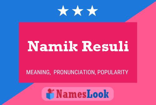 Namik Resuli பெயர் போஸ்டர்