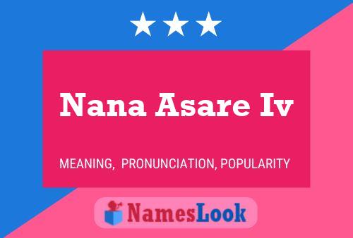 Nana Asare Iv பெயர் போஸ்டர்