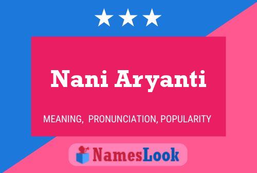 Nani Aryanti பெயர் போஸ்டர்