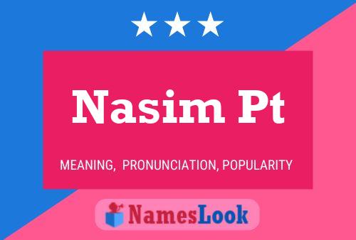 Nasim Pt பெயர் போஸ்டர்