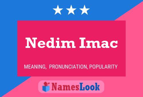 Nedim Imac பெயர் போஸ்டர்