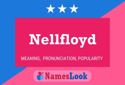 Nellfloyd பெயர் போஸ்டர்