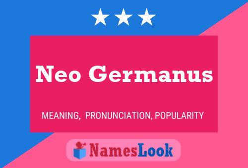 Neo Germanus பெயர் போஸ்டர்