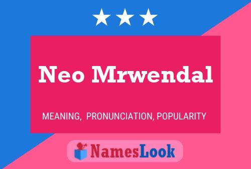 Neo Mrwendal பெயர் போஸ்டர்