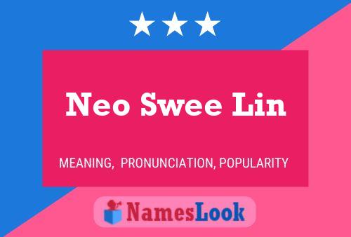 Neo Swee Lin பெயர் போஸ்டர்