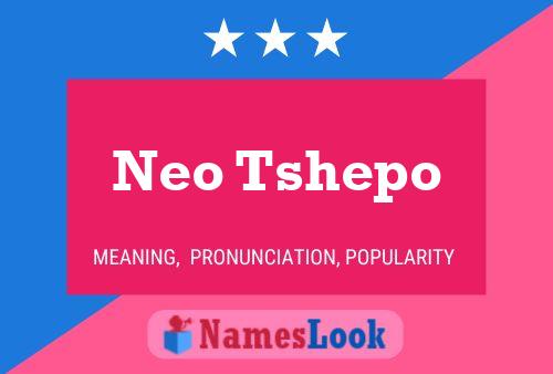 Neo Tshepo பெயர் போஸ்டர்