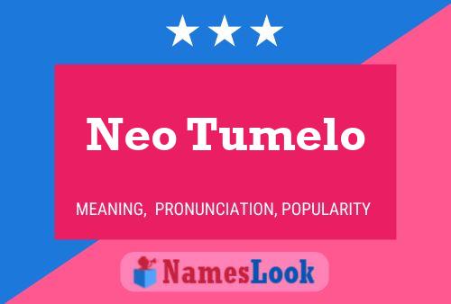 Neo Tumelo பெயர் போஸ்டர்