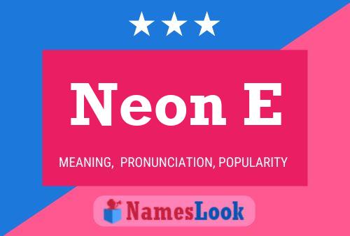 Neon E பெயர் போஸ்டர்