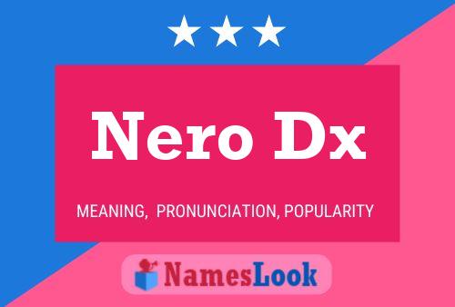 Nero Dx பெயர் போஸ்டர்