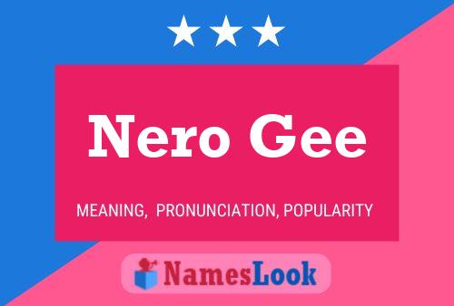 Nero Gee பெயர் போஸ்டர்