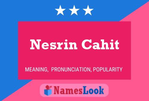 Nesrin Cahit பெயர் போஸ்டர்