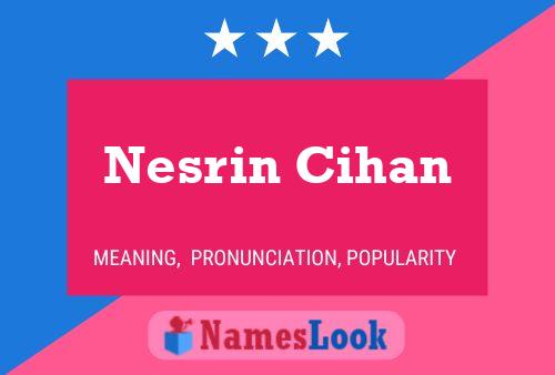 Nesrin Cihan பெயர் போஸ்டர்