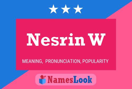 Nesrin W பெயர் போஸ்டர்