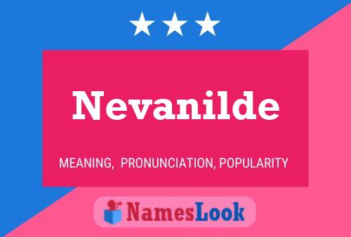 Nevanilde பெயர் போஸ்டர்