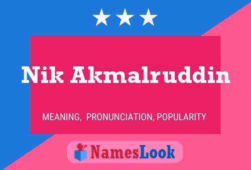 Nik Akmalruddin பெயர் போஸ்டர்