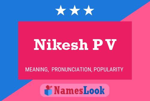 Nikesh P V பெயர் போஸ்டர்