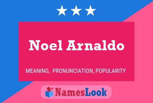 Noel Arnaldo பெயர் போஸ்டர்