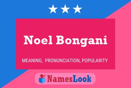 Noel Bongani பெயர் போஸ்டர்