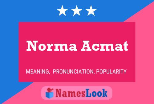 Norma Acmat பெயர் போஸ்டர்