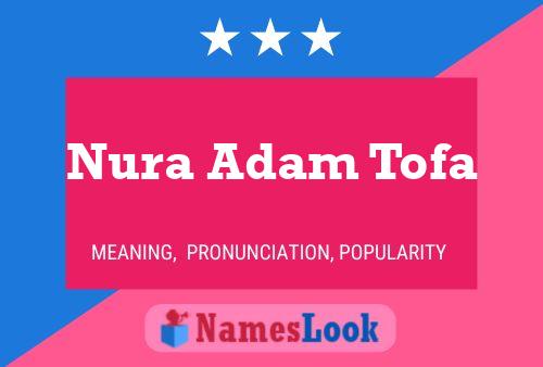 Nura Adam Tofa பெயர் போஸ்டர்