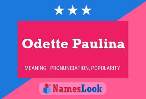 Odette Paulina பெயர் போஸ்டர்