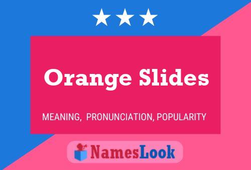 Orange Slides பெயர் போஸ்டர்