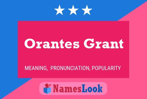 Orantes Grant பெயர் போஸ்டர்