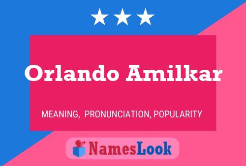 Orlando Amilkar பெயர் போஸ்டர்