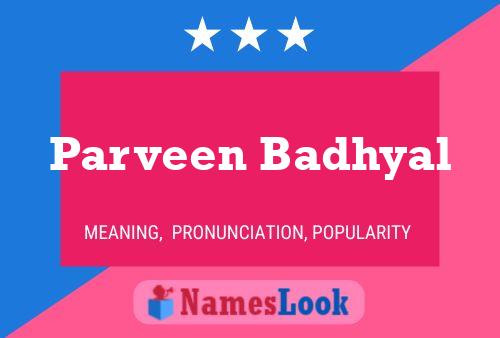 Parveen Badhyal பெயர் போஸ்டர்