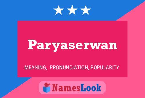 Paryaserwan பெயர் போஸ்டர்