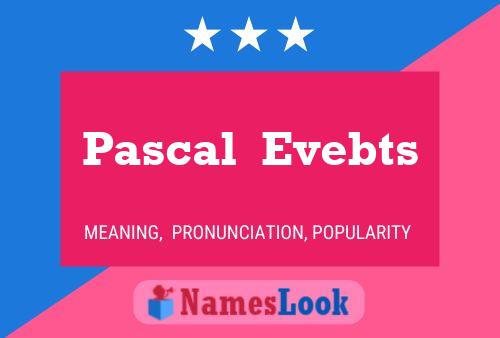 Pascal  Evebts பெயர் போஸ்டர்