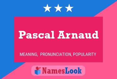 Pascal Arnaud பெயர் போஸ்டர்