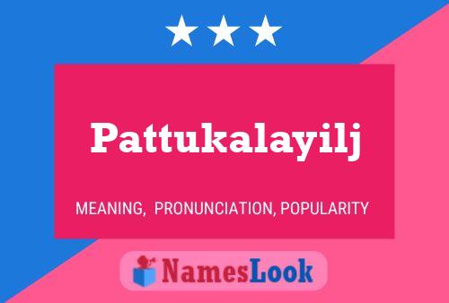 Pattukalayilj பெயர் போஸ்டர்