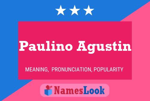 Paulino Agustin பெயர் போஸ்டர்