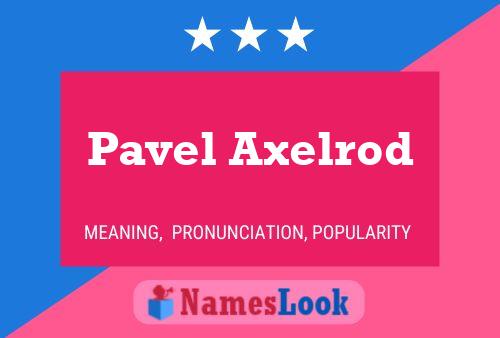 Pavel Axelrod பெயர் போஸ்டர்