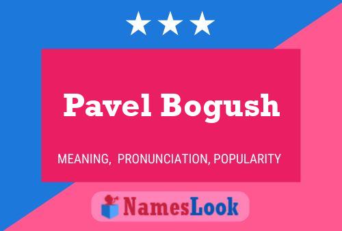 Pavel Bogush பெயர் போஸ்டர்