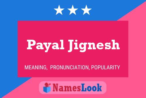 Payal Jignesh பெயர் போஸ்டர்