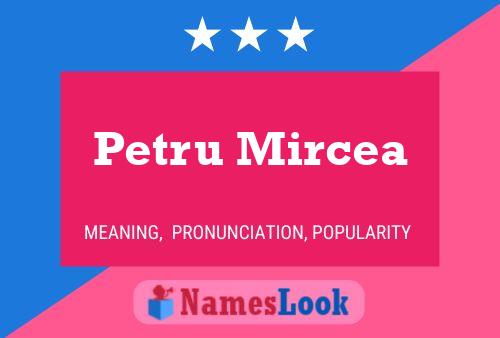 Petru Mircea பெயர் போஸ்டர்