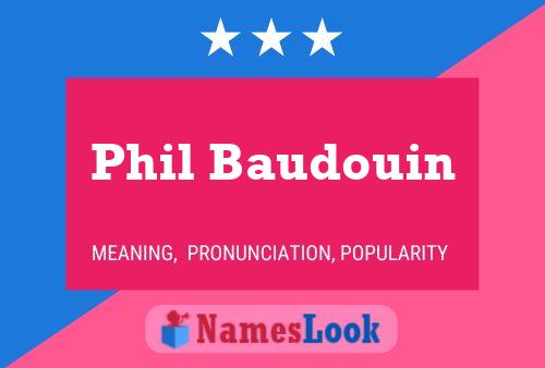 Phil Baudouin பெயர் போஸ்டர்