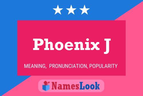 Phoenix J பெயர் போஸ்டர்