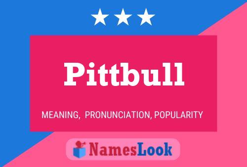 Pittbull பெயர் போஸ்டர்