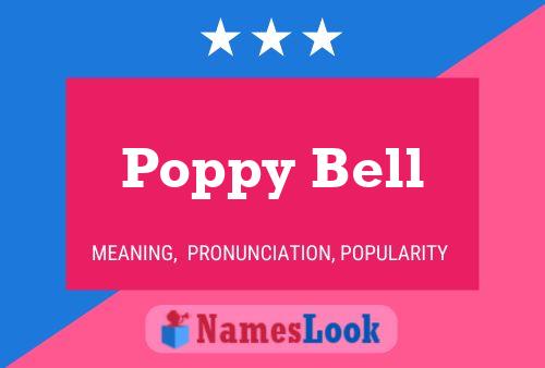 Poppy Bell பெயர் போஸ்டர்