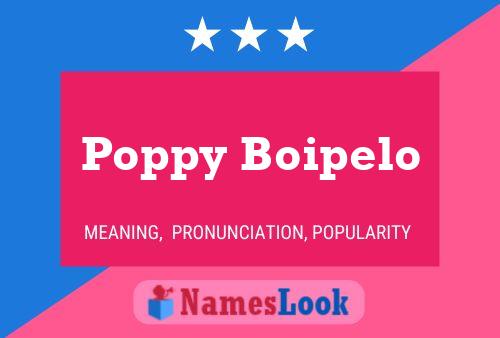 Poppy Boipelo பெயர் போஸ்டர்