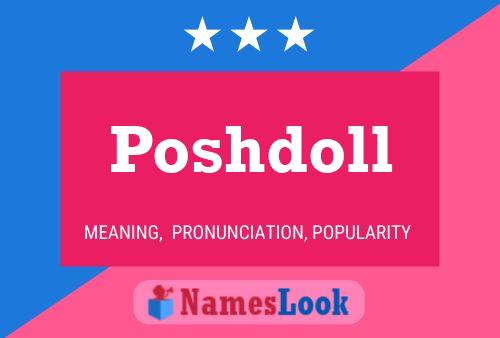 Poshdoll பெயர் போஸ்டர்